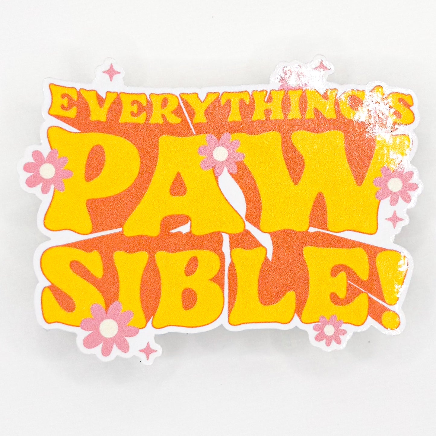Everything's Pawsible Sticker