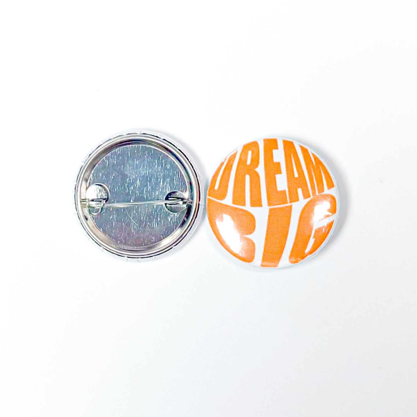 "Dream Big" 1.25 Inch Button