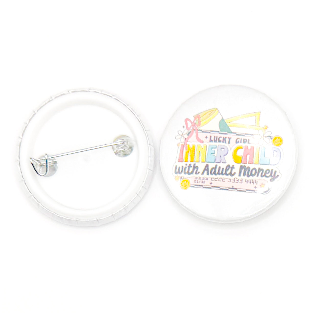 "Inner Child with Adult Money" 1.25 Inch Button