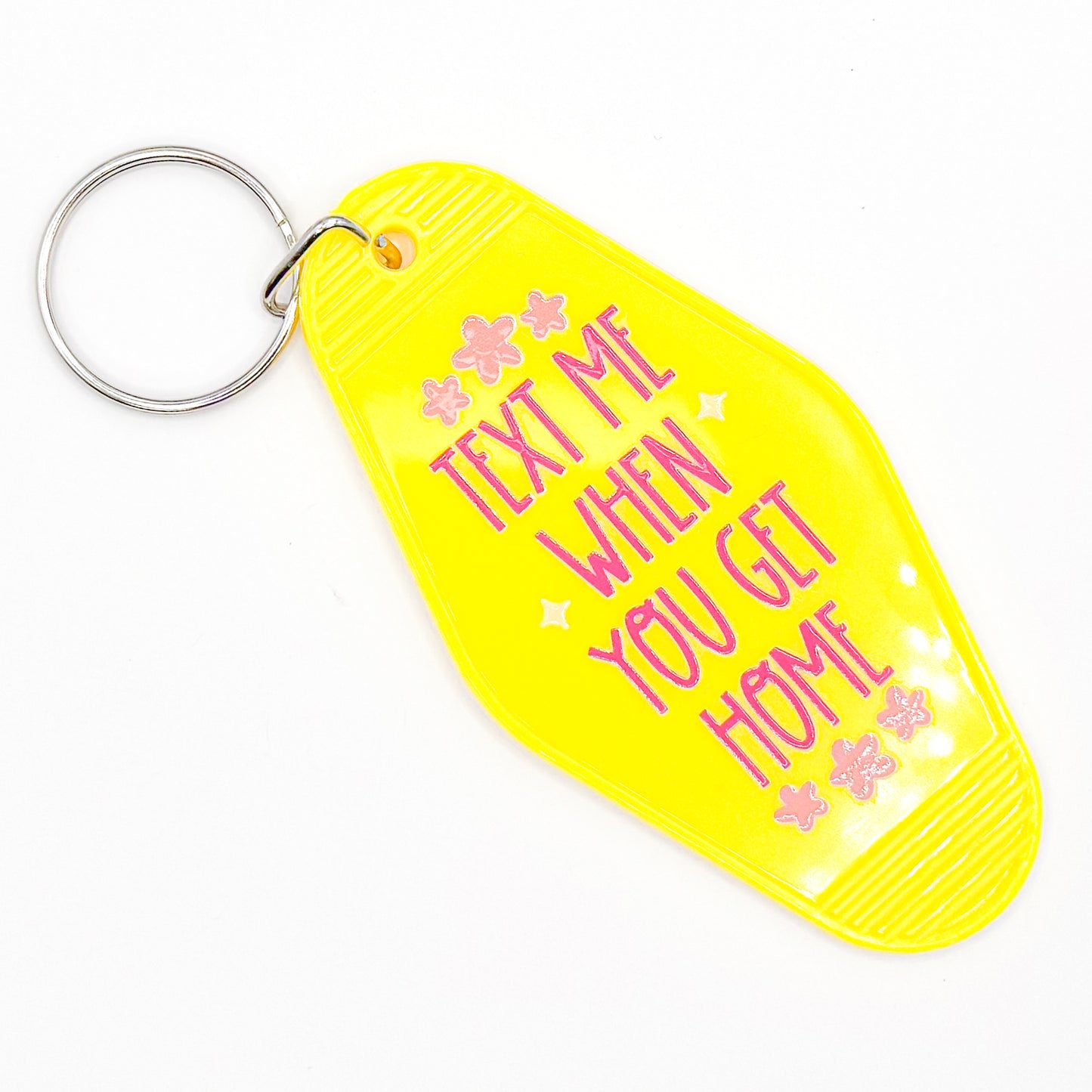 Yellow "Text Me When You Get Home" Keychain