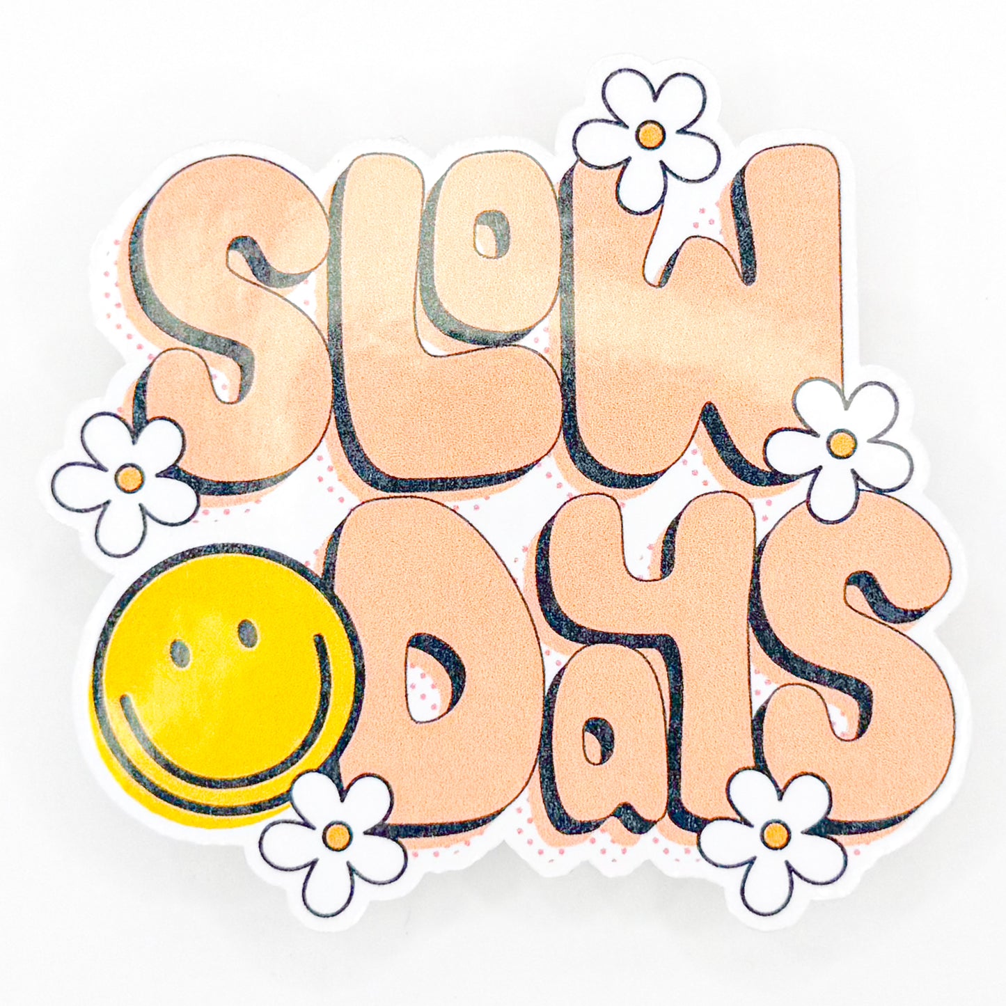 Slow Days Smile Sticker