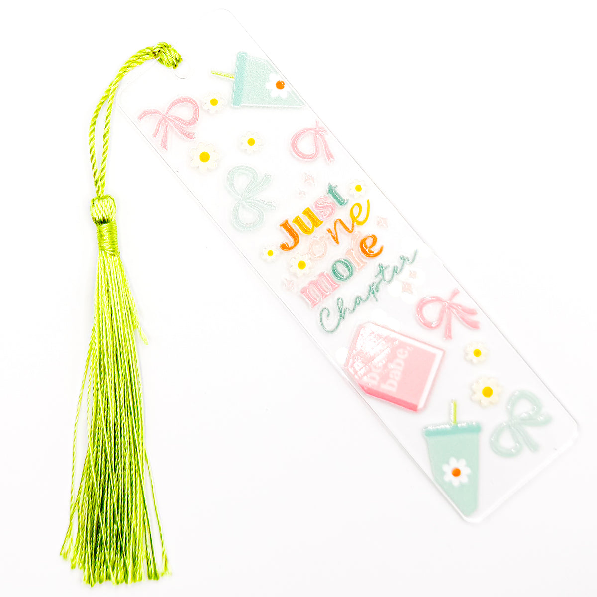 Just One More Chapter Acrylic Bookmark