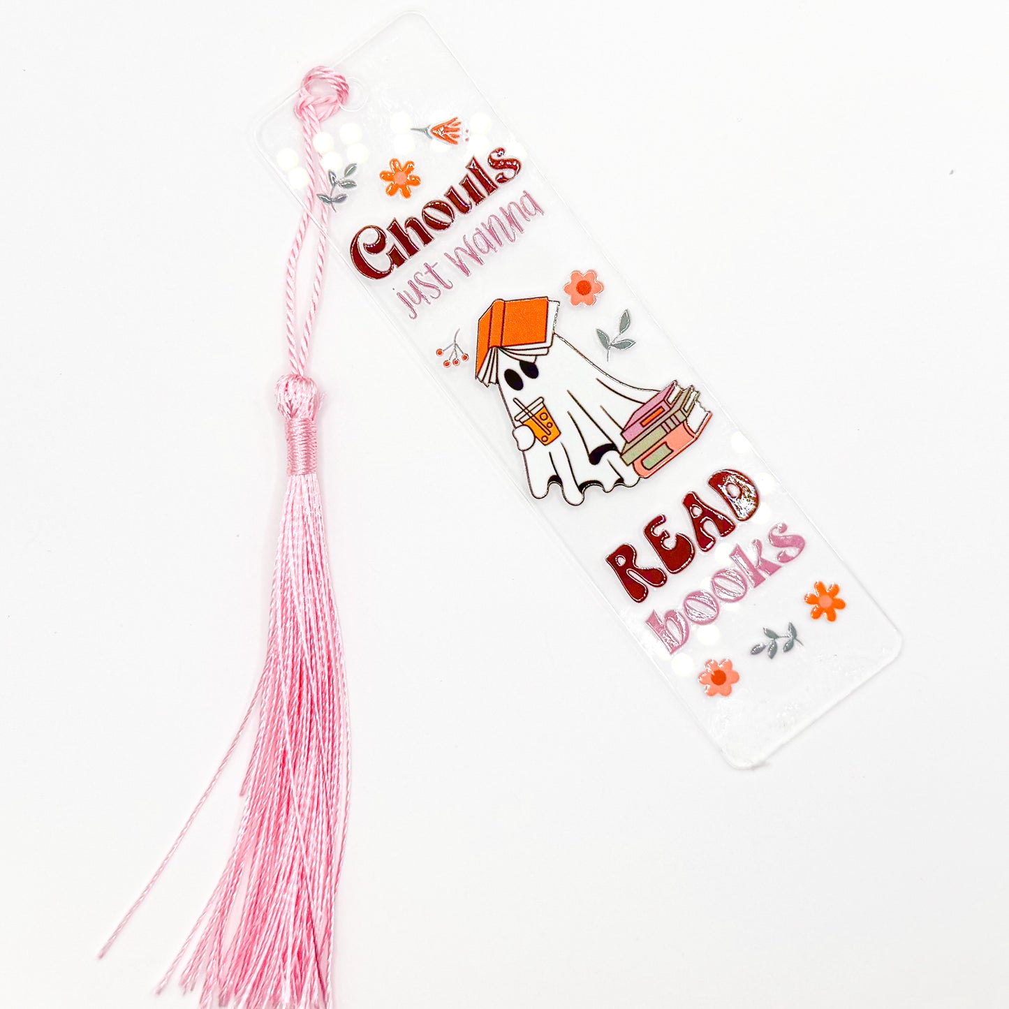 Ghouls Just Wanna Read Books Acrylic Bookmark