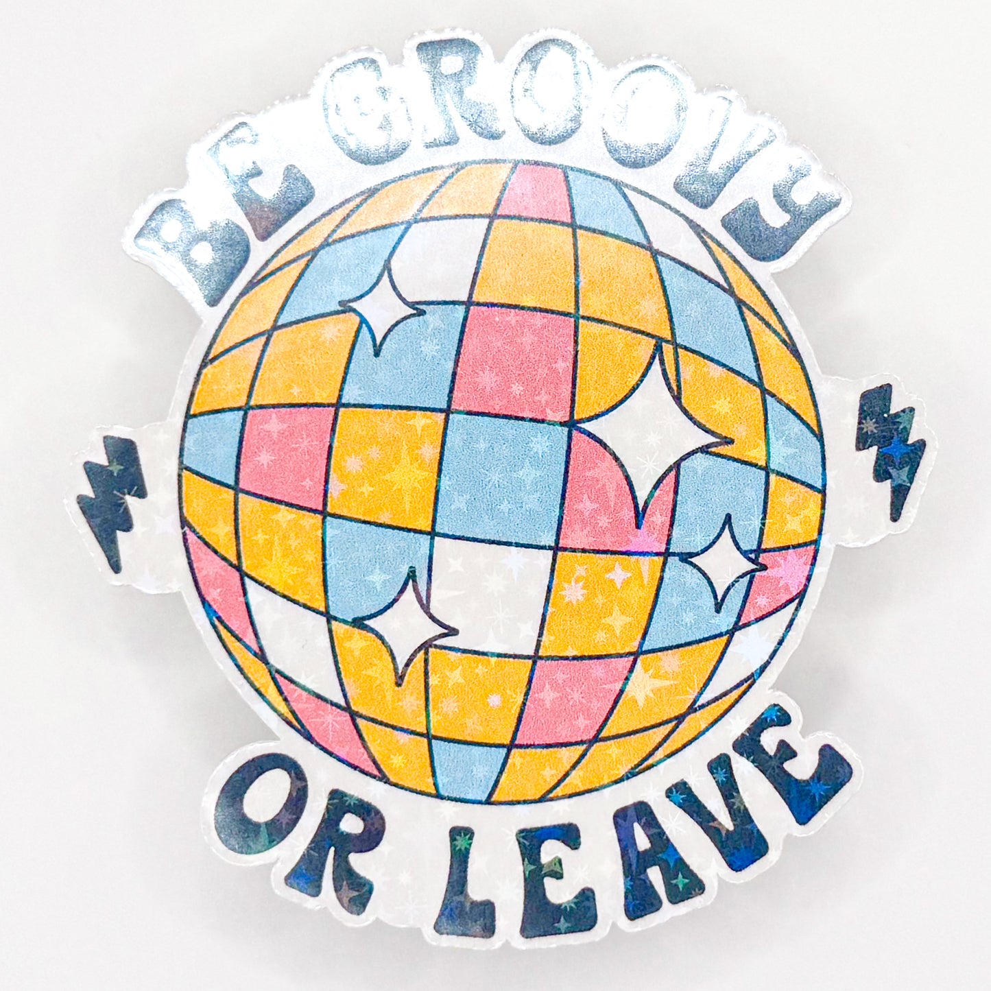 Be Groovy or Leave Holographic Sticker