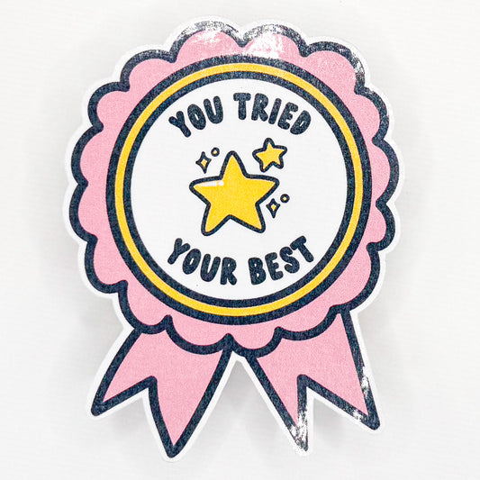 You Tried Your Best Ribbon Sticker