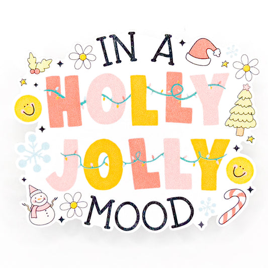 In a Holly Jolly Mood Sticker
