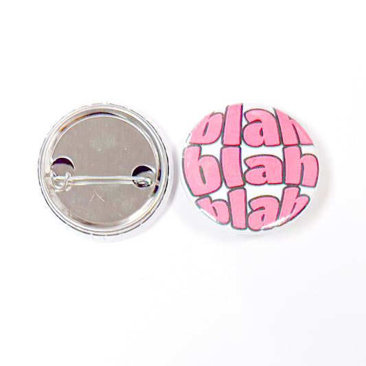 "Blah Blah Blah" 1.25 Inch Button