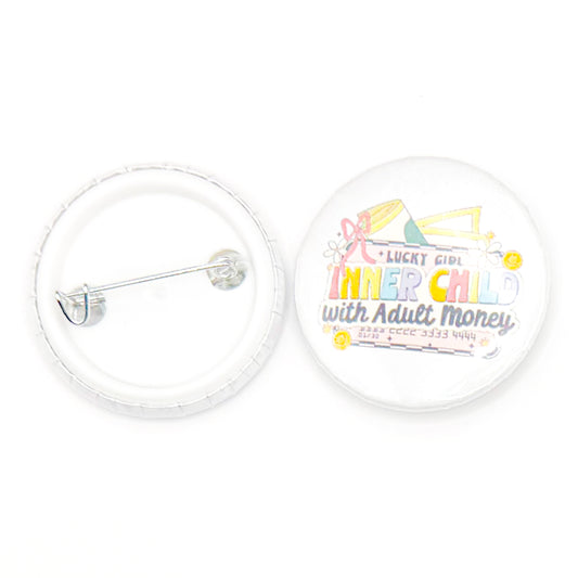 "Inner Child with Adult Money" 1.25 Inch Button