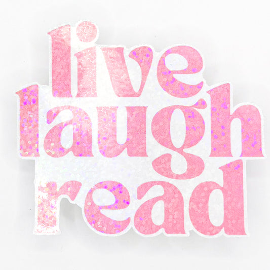 Live Laugh Read Holographic Sticker