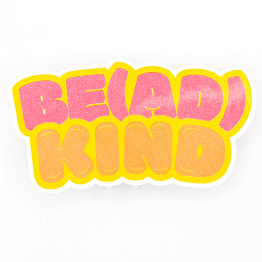 Be(ad) Kind Sticker