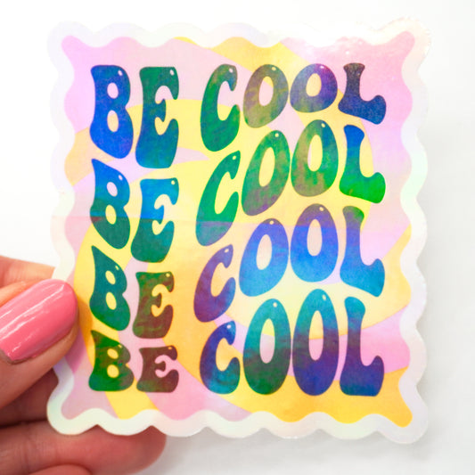 Holographic Be Cool Stamp Sticker
