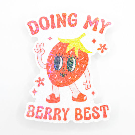 Doing My Berry Best Holographic Sticker