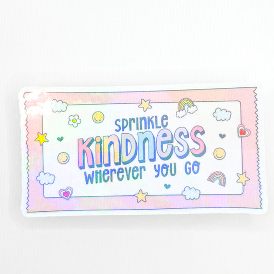 Sprinkle Kindness Holographic Sticker