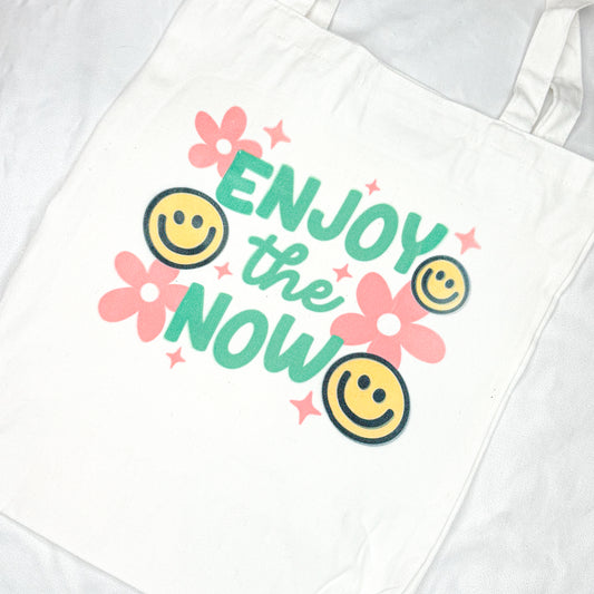 Enjoy the Now Tote Bag