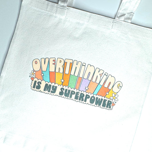 Overthinking Is My Superpower Tote Bag