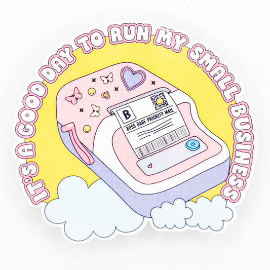 Good Day To Run My Small Business Sticker