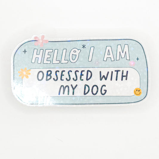 Obsessed With My Dog Name Tag Sticker