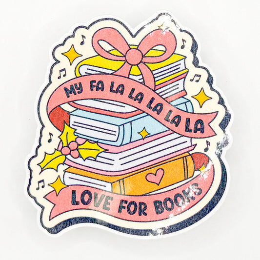 Fa La La La La Love For Books Sticker