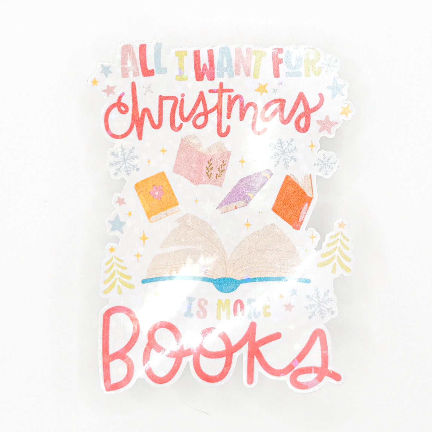 All I Want For Christmas Is More Books Sticker