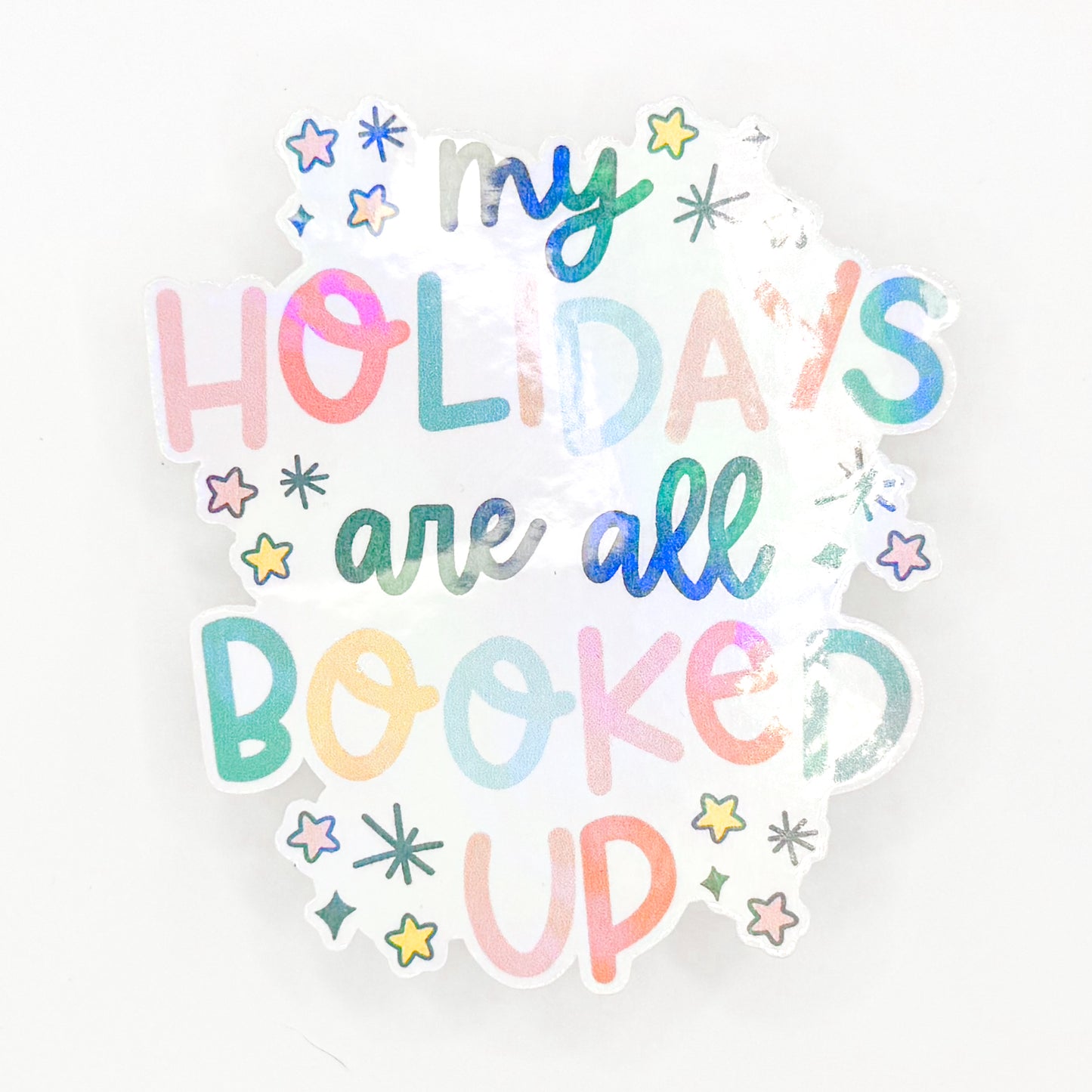 My Holidays Are All Booked Up Sticker