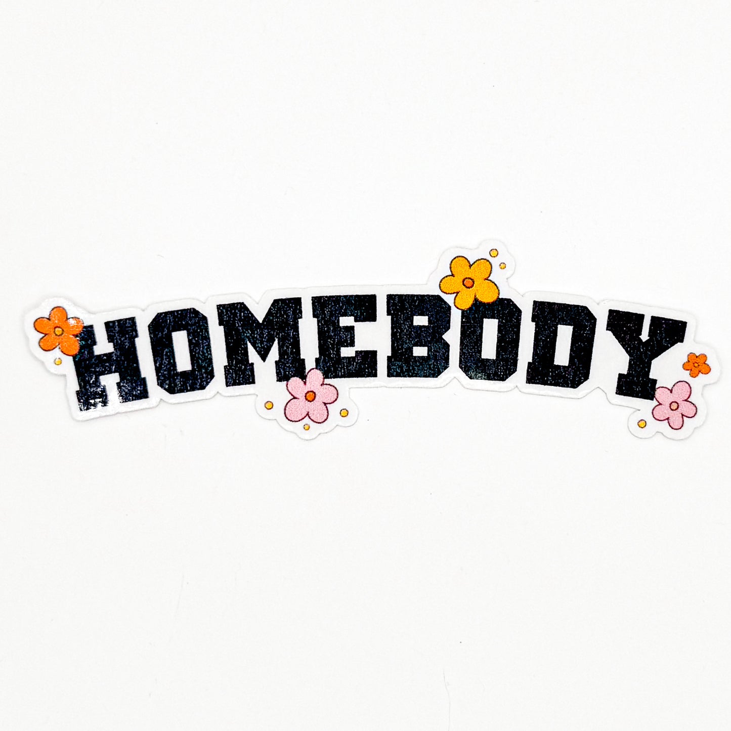 Homebody Sticker