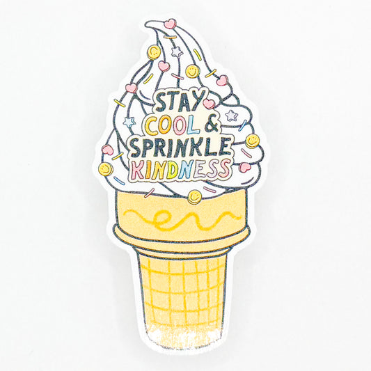 Stay Cool & Sprinkle Kindness Sticker